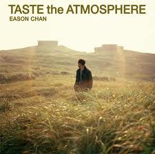 陳奕迅( Eason Chan ) Taste the Atmosphere專輯